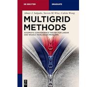 Multigrid Methods: Finite Element Method and Fast Numerical Solution for Nonlinear Problems (De Gruyter Textbook)