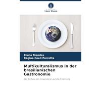Multikulturalismus in der brasilianischen Gastronomie: Der Einfluss der Einwanderer auf die Ernährung
