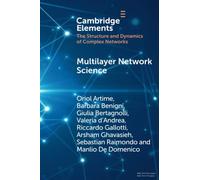 Multilayer Network Science: From Cells to Societies (Elements in Structure and Dynamics of Complex Networks)