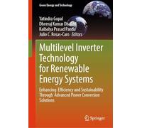 Multilevel Inverter Technology for Renewable Energy Systems: Enhancing Efficiency and Sustainability Through Advanced Power Conversion Solutions (Green Energy and Technology)
