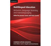 Multilingual Education: Between Language Learning and Translanguaging (Cambridge Applied Linguistics)