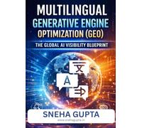 Multilingual Generative Engine Optimization (GEO): The Global AI Visibility Blueprint for the Post-SEO Era