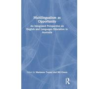 Multilingualism as Opportunity: An Integrated Perspective on English and Languages Education in Australia