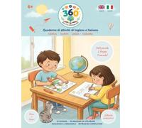 Multilinguismo a 360° - Quaderno di attività di Inglese e Italiano: 360 parole da tracciare, scrivere, leggere e colorare | 15 contesti di vita quotidiana | Bambini 6-8