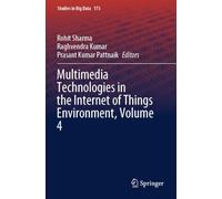 Multimedia Technologies in the Internet of Things Environment, Volume 4: 173 (Studies in Big Data, 173)
