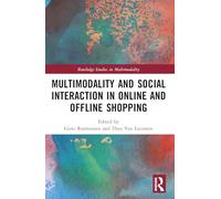 Multimodality and Social Interaction in Online and Offline Shopping (Routledge Studies in Multimodality)