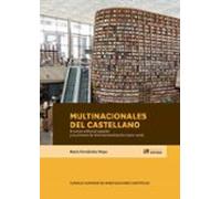 Multinacionales Del Castellano : El Sector Editorial Español Y Su Proceso De Internacionalización (1900-2018)