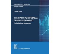 Multinational enterprises driving sustainability. An institutional perspective (Management & marketing. Monografie scientifiche)