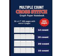 Multiple Count Cross Stitch Graph Paper Notebook: Multiple Count Cross Stitch Graph Paper Notebook [18,14,20,10 Count]: Chart Paper for Pattern ... & Pixel Art - 8.5” x 11”, 200 Pages