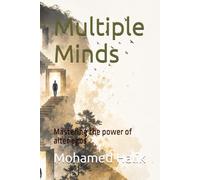 Multiple Minds: Mastering the power of alter egos