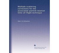 Multiple scattering corrections for the associated-particle neutron time-of-flight technique