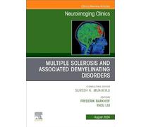 Multiple Sclerosis and Associated Demyelinating Disorders, An Issue of Neuroimaging Clinics of North America (Volume 34-3) (The Clinics: Radiology, Volume 34-3)