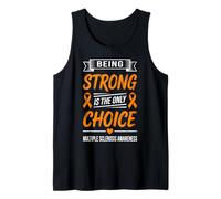 Multiple Sclerosis Awareness Being Strong Is The Only Choice Camiseta sin Mangas
