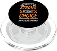 Multiple Sclerosis Awareness Being Strong Is The Only Choice PopSockets PopGrip para MagSafe