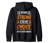 Multiple Sclerosis Awareness Being Strong Is The Only Choice Sudadera con Capucha