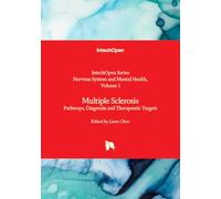 Multiple Sclerosis - Pathways, Diagnosis and Therapeutic Targets (Nervous System and Mental Health)