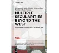 Multiple Secularities Beyond the West: Religion and Modernity in the Global Age: 1 (Religion and Its Others, 1)