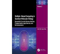 Multiple-Valued Computing in Quantum Molecular Biology: Sequential Circuits, Memory Devices, Programmable Logic Devices, and Nanoprocessors