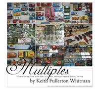 Multiples by Keith Fullerton-Whitman
