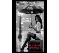 MÚLTIPLES ENGAÑOS: Otra aventura de Ricardo Arrate, el detective sicalíptico.