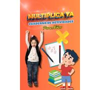 Multiplica YA - Cuaderno de actividades de multiplicación - Para niños | Libro de multiplicaciones para niños | matemáticas para niños: Aprendizaje y enseñanza de matemáticas para niños