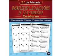 Multiplicación y División para Niños de 3.º de Primaria: Cuaderno de ejercicios de matemáticas: Aprende, practica y resuelve problemas. Incluye ... de 1 a 3 cifras y soluciones al final.