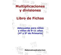 Multiplicaciones y Divisiones - Libro de Fichas: Para niños y niñas de 9-11 años (4º-5º Primaria): 8