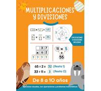 Multiplicaciones y divisiones: Multiplicar y dividir por números de 1 y 2 cifras. Cuaderno de matemáticas con soluciones. 8-10 años. (Operaciones matemáticas)
