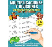 Multiplicaciones y Divisiones para Niños de cuarto de Primaria: Cuaderno de ejercicios y problemas para niños de 9 a 10 años. Aprende y practica ... como regalo para verano o refuerzo escolar.
