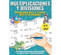 Multiplicaciones y Divisiones para Niños de tercero de Primaria: Cuaderno de ejercicios y problemas para niños de 8 a 9 años. Aprende y practica ... (Aprende Jugando: Matemáticas para Niños)