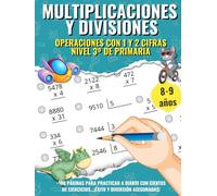 Multiplicaciones y Divisiones para Niños de tercero de Primaria: Cuaderno de ejercicios y problemas para niños de 8 a 9 años. Aprende y practica ... (Aprende Jugando: Matemáticas para Niños)
