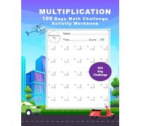 Multiplication Activity Workbook: 100 Pages - 100 Days (Early Education Activity Workbooks)