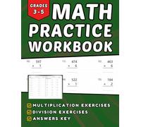 Multiplication And Division Math Workbook Grades 3-5: +1600 Step-by-Step Practice Exercises with Answer Key