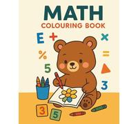 Multiplication Coloring Book for Kids Ages 6+: Fun Activity Book with Math Exercises and Cute Animals | Keep your kids creative while practicing math!