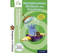 Multiplication, Division and Fractions Age 7-8 (Progress with Oxford)