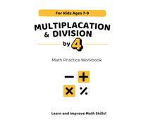 Multiplication & Division by 4: Math Practice Workbook