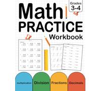 Multiplication, Division, Fractions and Decimals Math Workbook For Grades 3-4 With Answers key: Daily Math Practice Workbook For Kids Ages 8-10 With 2000 Exercises | Math Worksheets For Grades 3-4