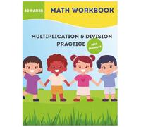 Multiplication & Division Practice Workbook: 4000 progressive exercises to build strong skills in multiplication and division.