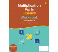 Multiplication Facts Fluency Workbook (Book 3): 30 Days to Learn it. 70 Days to Master it. (The Math Facts Fluency Series)