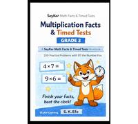 Multiplication Facts & Timed Tests Grade 3: A SeyKer Math Workbook: 200 Practice Problems with Efi the Number Fox (SeyKer Math Facts & Timed Tests)