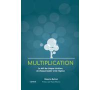 MULTIPLICATION: Le défi de chaque chrétien, chaque leader et de l’ église