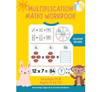 Multiplication maths workbook: Grades 3-5. Digits 0-12. Practice Problems. Learn multiplication in a fun way.