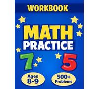 Multiplication Practice Workbook for 3rd Grade: 500+ Problems to Master Times Tables 2-10 with Answer Key | Ages 8-9 | Common Core Aligned