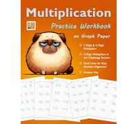 Multiplication Practice Workbook on Graph Paper: Grid Lines for Easy Number Alignment - Examples and Answer Key Included