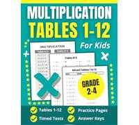 Multiplication Tables for Kids: Master Times Tables 1-12 with Fun Drills, Practice & Timed Tests (Grades 2-4)
