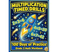 Multiplication Timed Drills: 100 Days of Math Drills - Grade 3 Workbook, Ages 8-9, Times Tables 0-12 with Answer Keys