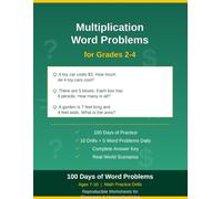 Multiplication Word Problems Workbook: 100 Days of Math Practice Drills for Grades 2-4