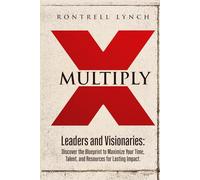 Multiply: The Stewardship Blueprint for Leaders and Visionaries