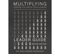 Multiplying: Creating a Culture of Disciple-Makers 2nd Edition