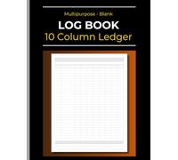 Multipurpose & Customizable Log Book: Blank 10 Column Ledger | Columnar Note Pad & Logbook | Business Data Records (Accounting, Sales, Operations, Inventory, Ranking) | 110 Pages